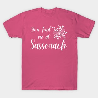 You Had Me At Sassenach T-Shirt